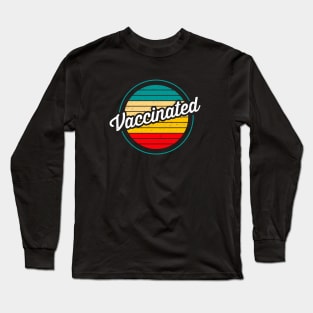 Vaccinated - Retro Sunset Vaccine Long Sleeve T-Shirt